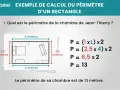 Exemple de calcul du périmètre d'un rectangle : une chambre de 2,5m x 4m a un périmètre de 13m.