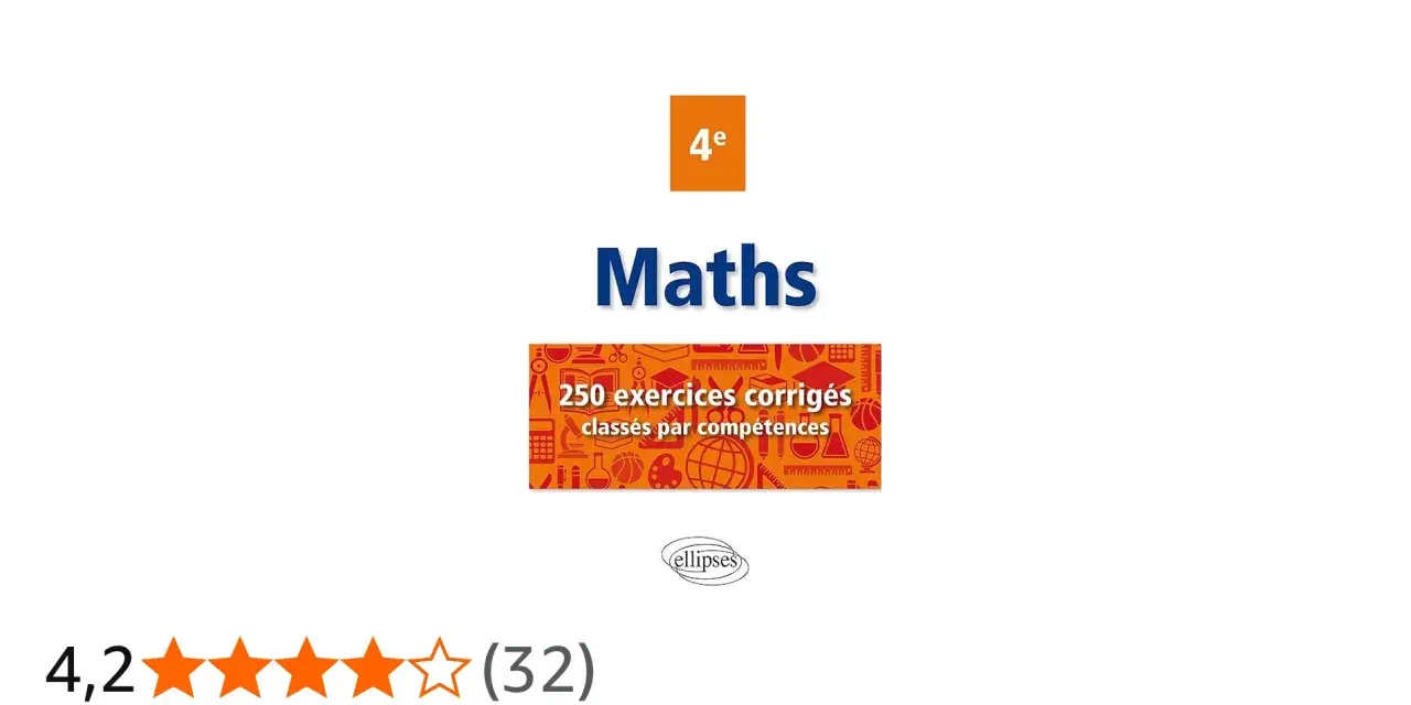 Couvercle de livre "Maths 4e" avec 250 exercices corrigés classés par compétences. Idéal pour l'exercice 4eme maths.