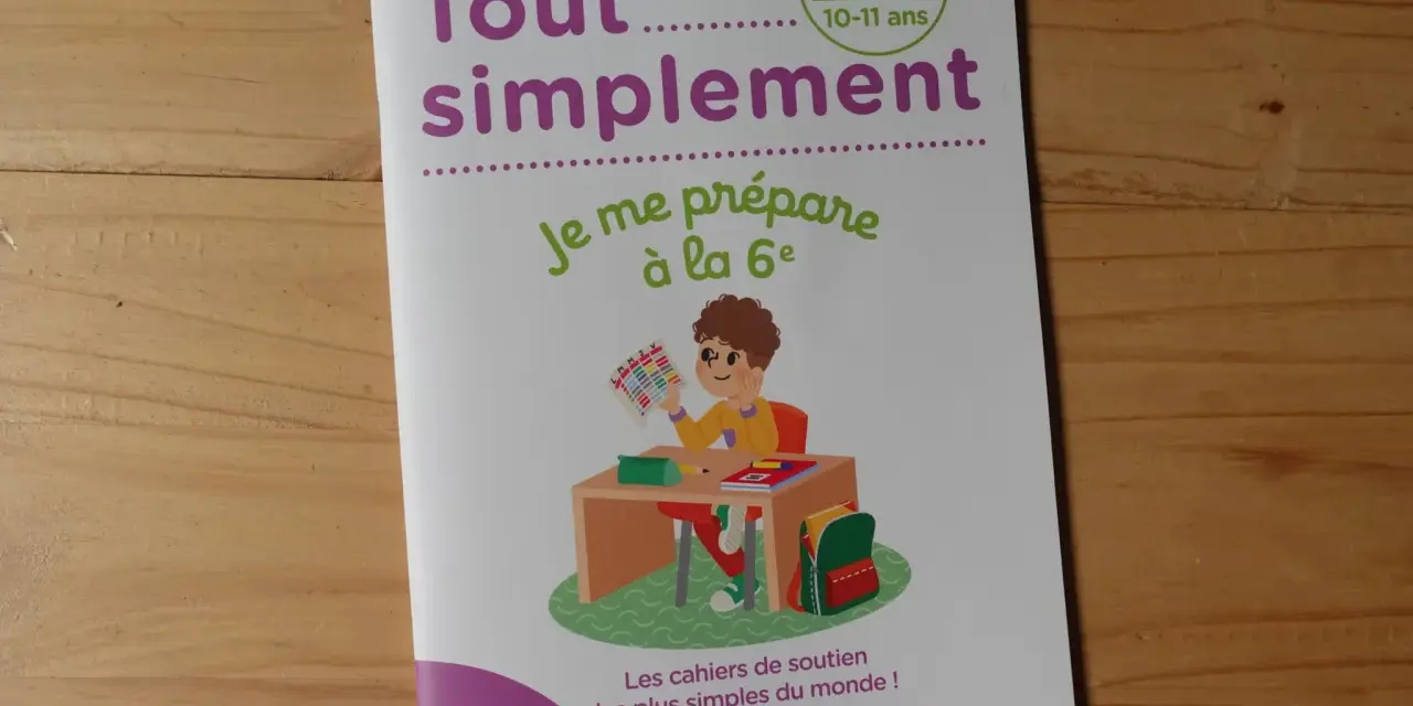 Couverture d'un cahier "Tout simplement je me prépare à la 6e" pour la révision CM2. Un garçon est assis à son bureau, prêt à étudier.