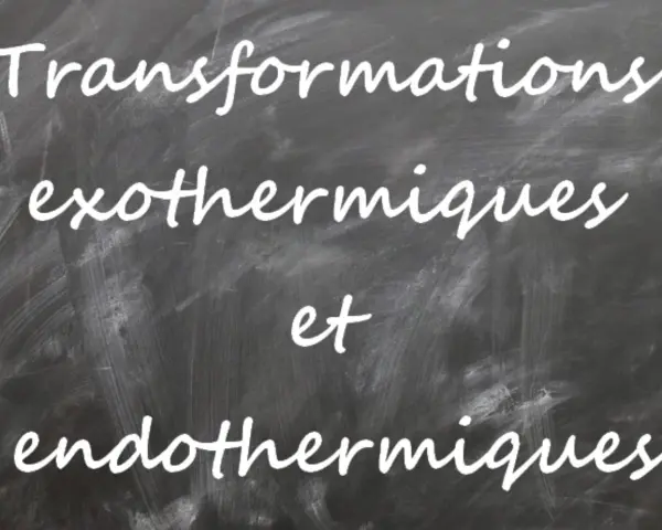 Transformations exothermiques et endothermiques sur un tableau noir.